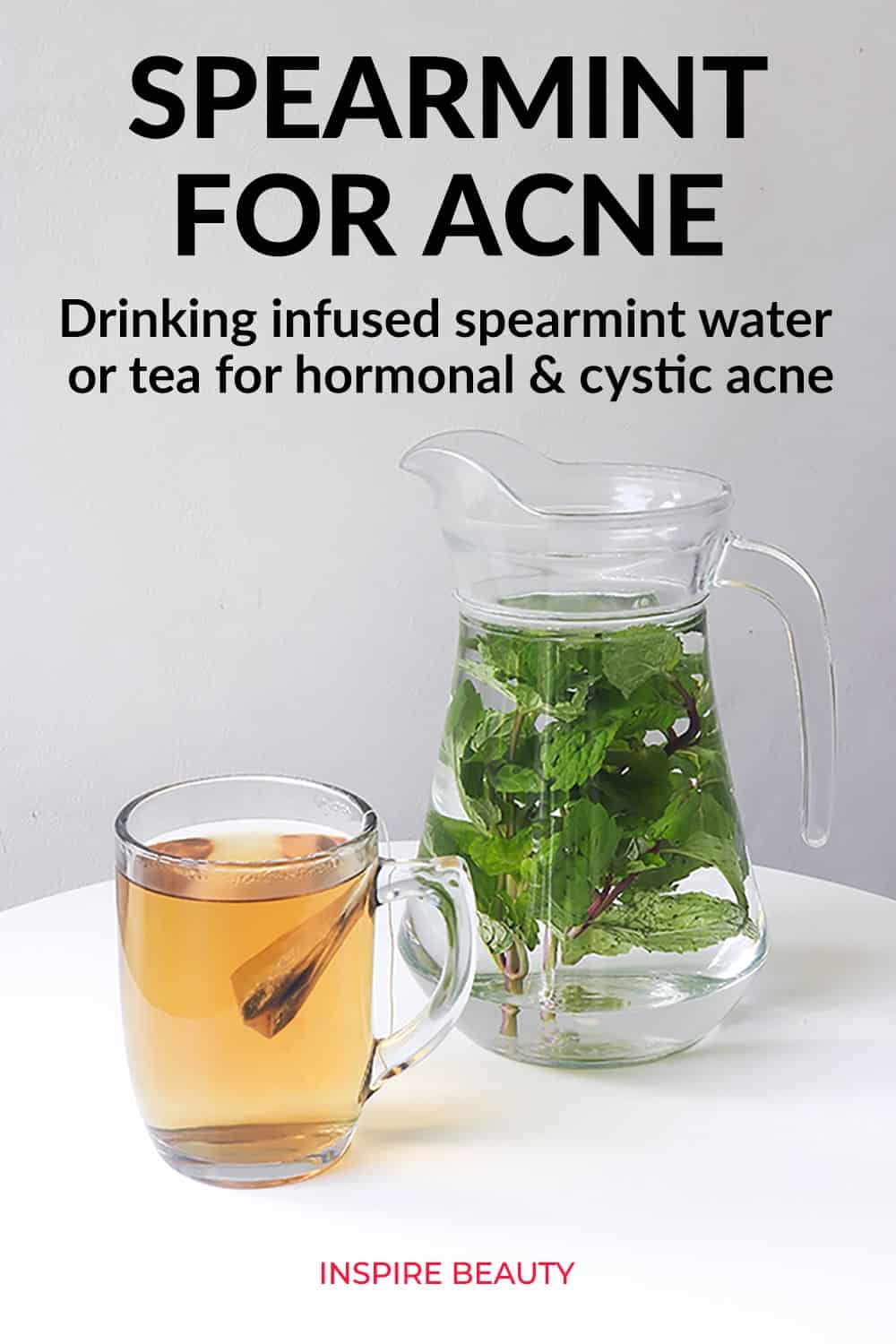 Drinking spearmint tea and infused mint water can clear up cystic and hormonal acne