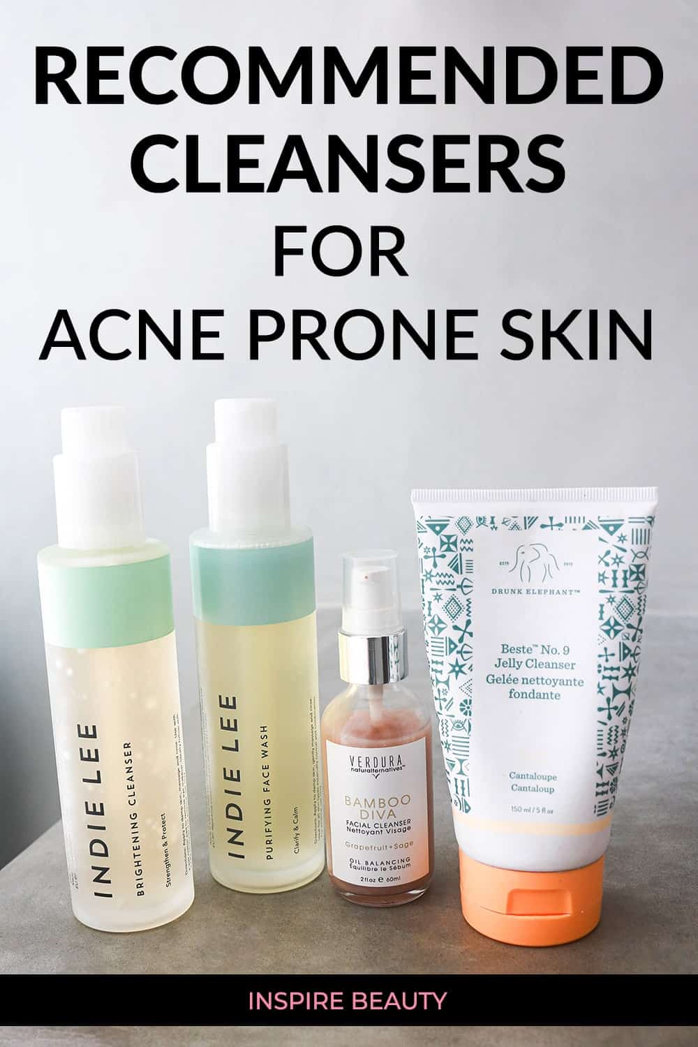 Recommended clean beauty cleansers for acne: Indie Lee Purifying Face Wash, Indie Lee Brightening Cleanser, Verdura naturalternatives Bamboo Diva Cleanser, Drunk Elephant Beste No9 Jelly Cleanser, Oskia Renaissance Cleansing Gel