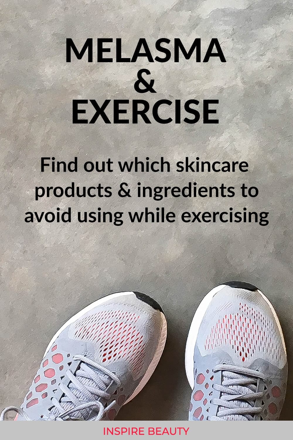 What skincare products and ingredients you should avoid using while you exercise if you have melasma
