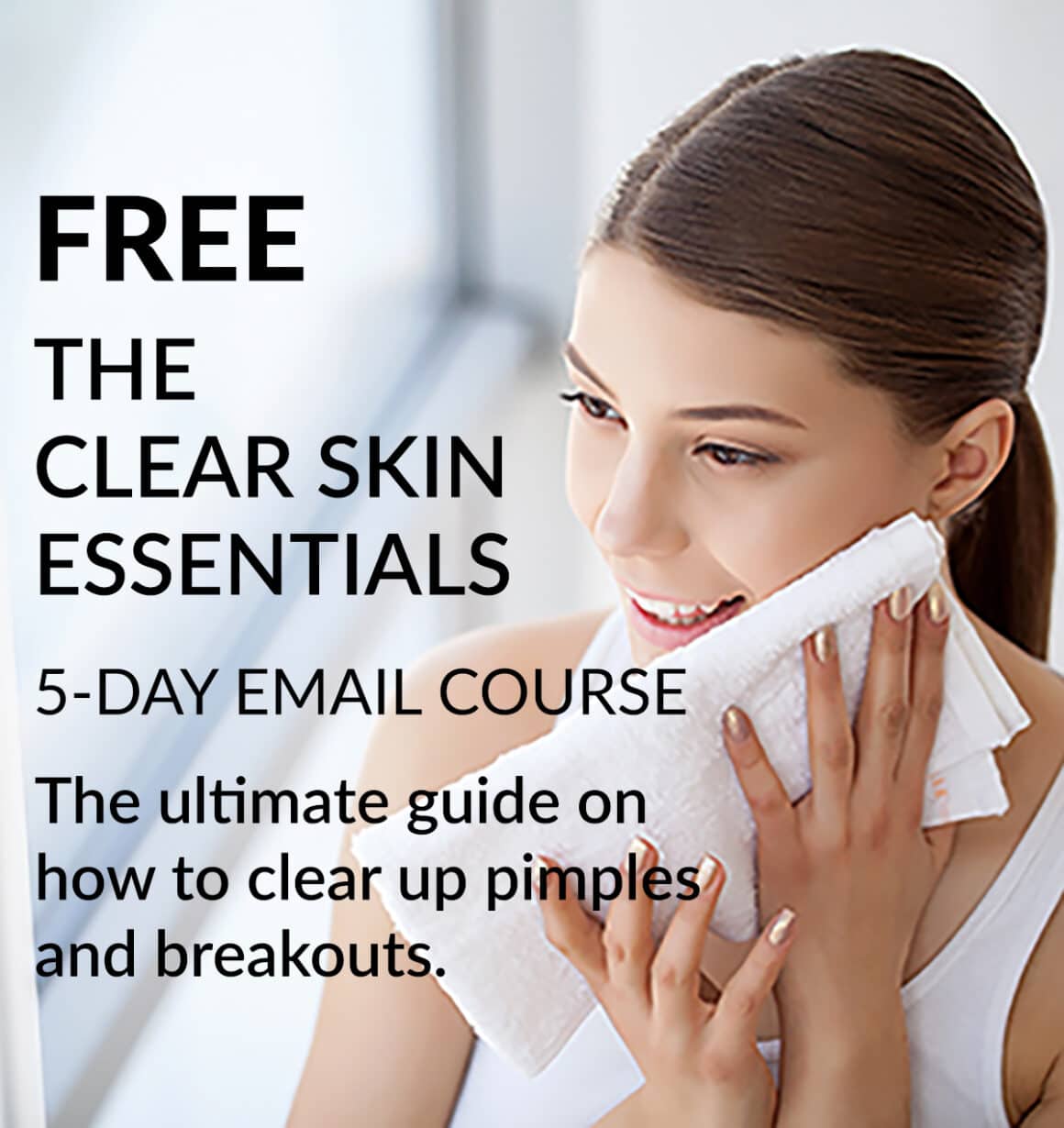 The Clear Skin Essentials free email course for clear skin